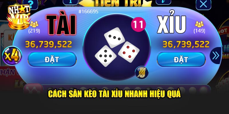 Cách Săn Kèo Tài Xỉu Nhanh Hiệu Quả